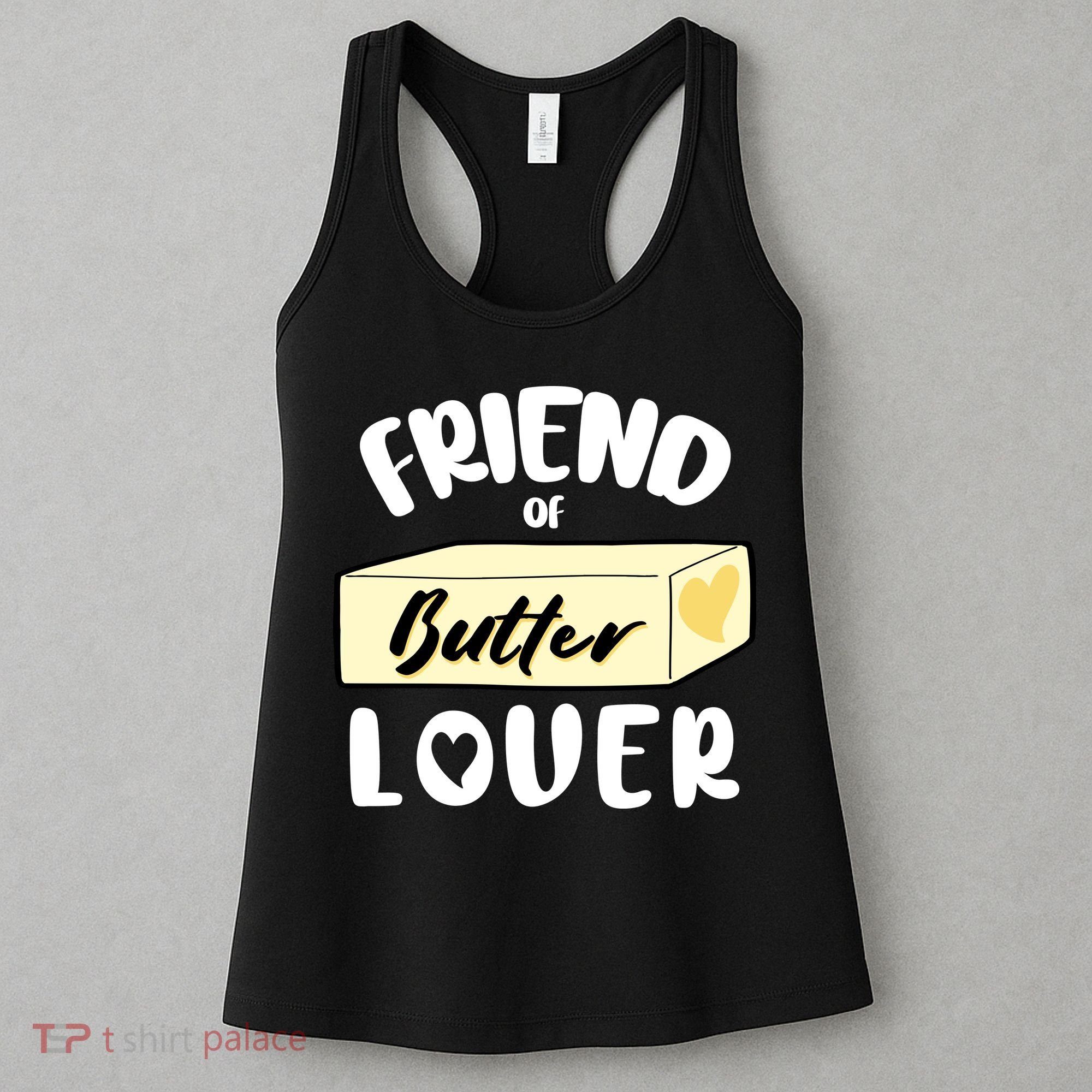 Funny Friend Of Butter Lover Matching Group Women's Tank Top
