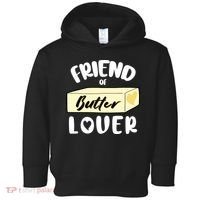 Funny Friend Of Butter Lover Matching Group Toddler Hoodie thumb 0