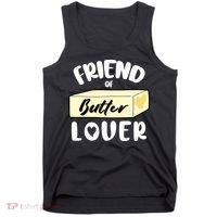 Funny Friend Of Butter Lover Matching Group Tank Top thumb 0