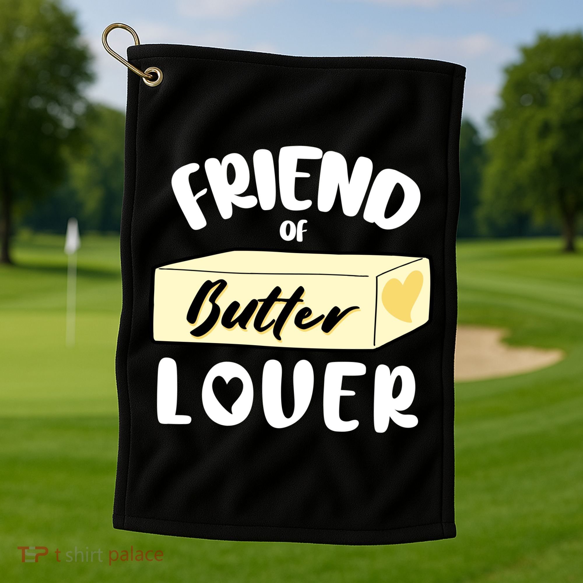 Funny Friend Of Butter Lover Matching Group Golf Towel
