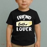 Funny Friend Of Butter Lover Matching Group Toddler T-Shirt thumb 2