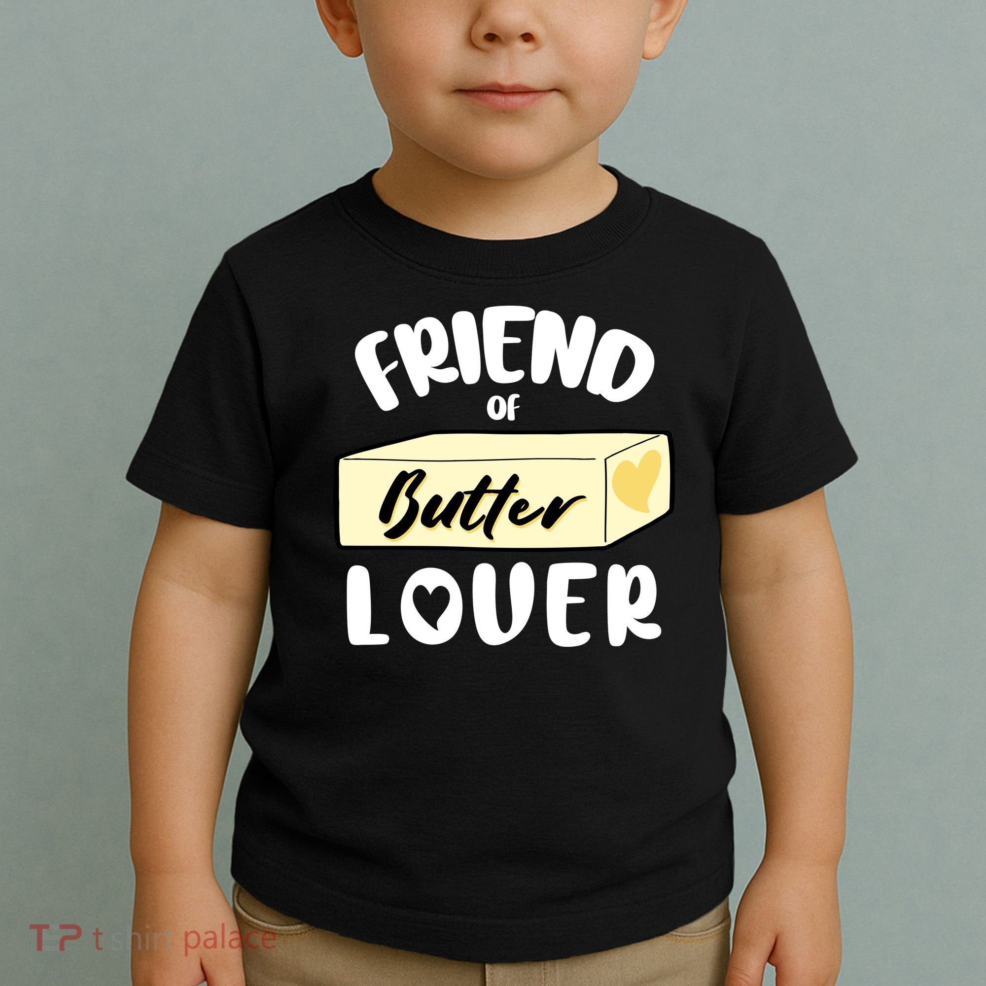 Funny Friend Of Butter Lover Matching Group Toddler T-Shirt