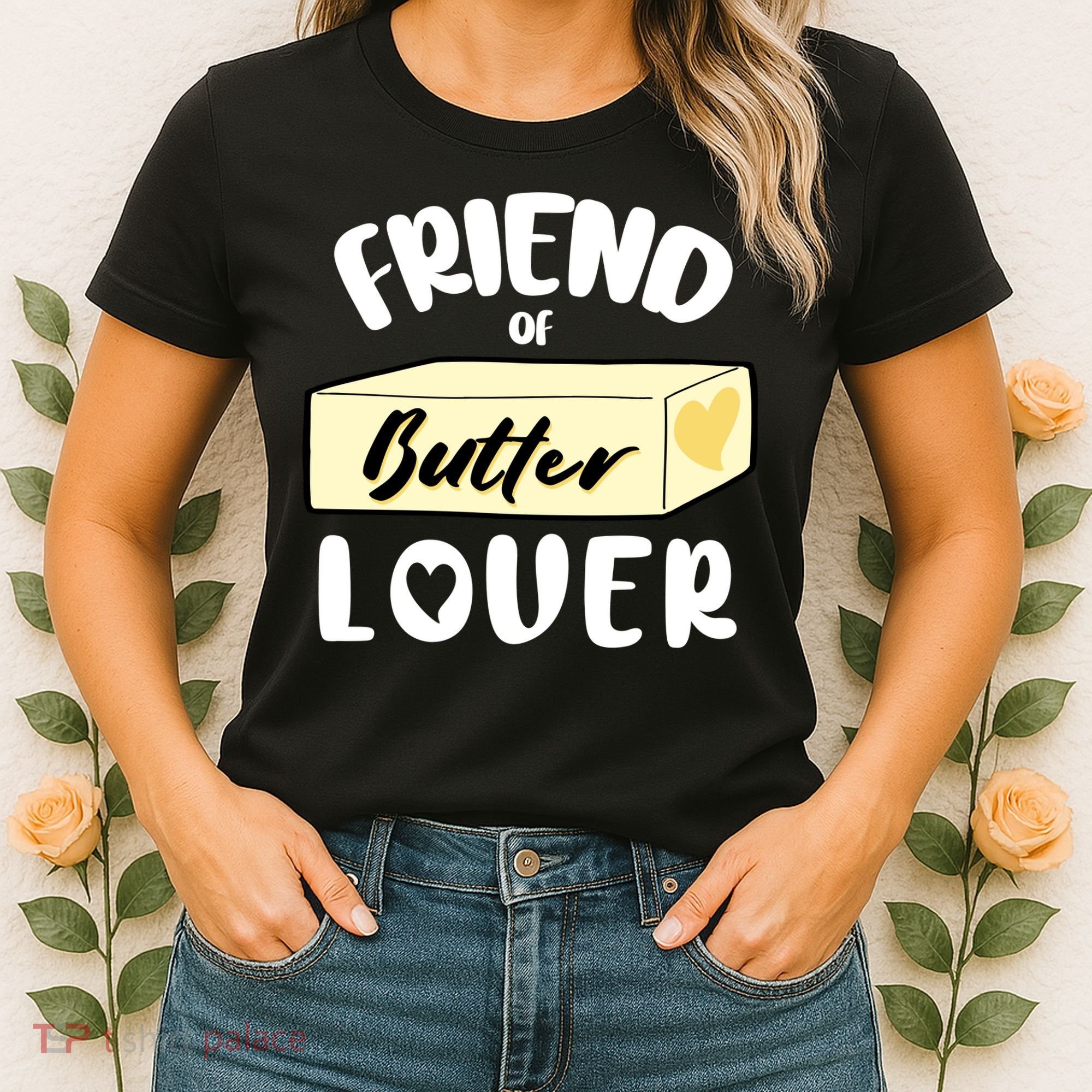 Funny Friend Of Butter Lover Matching Group Women's T-Shirt