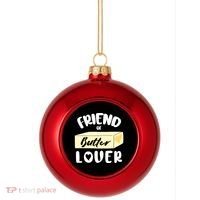Funny Friend Of Butter Lover Matching Group Plastic Christmas Ball Ornament thumb 0