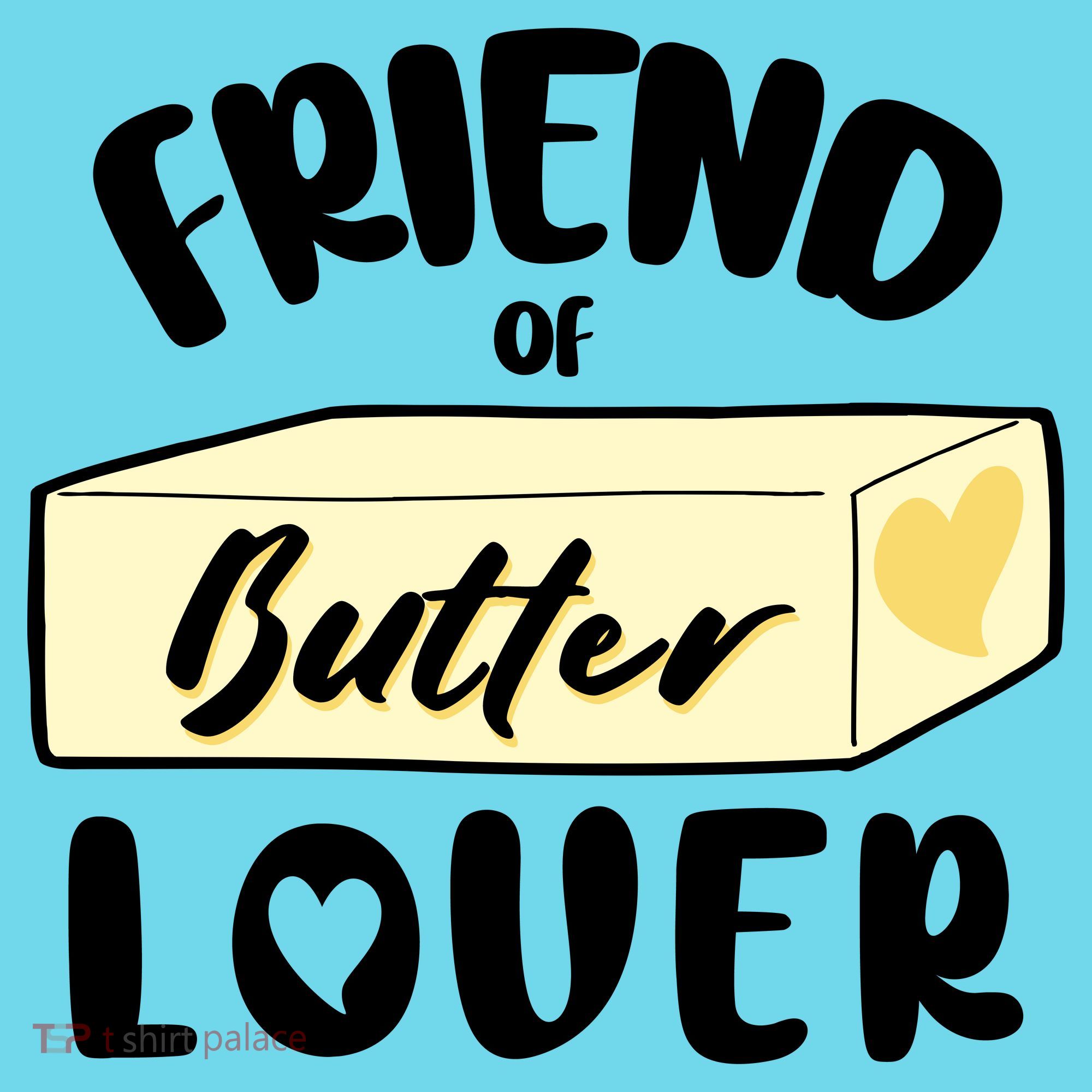 Funny Friend Of Butter Lover Matching Group Kids T-Shirt