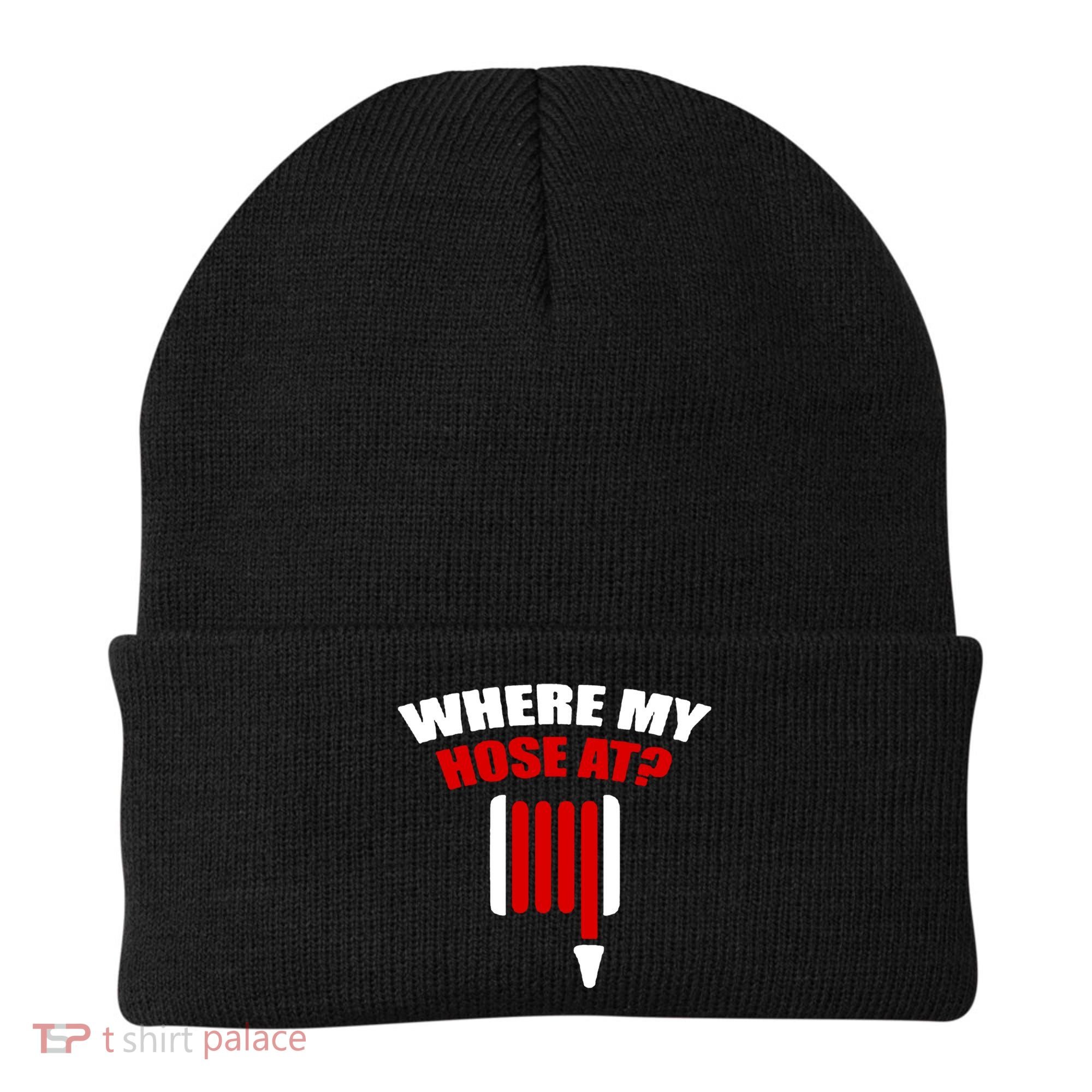 Funny Firefighter Plumber Where My Hose At Gift Beanie