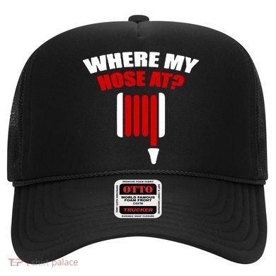Funny Firefighter Plumber Where My Hose At Gift Hat