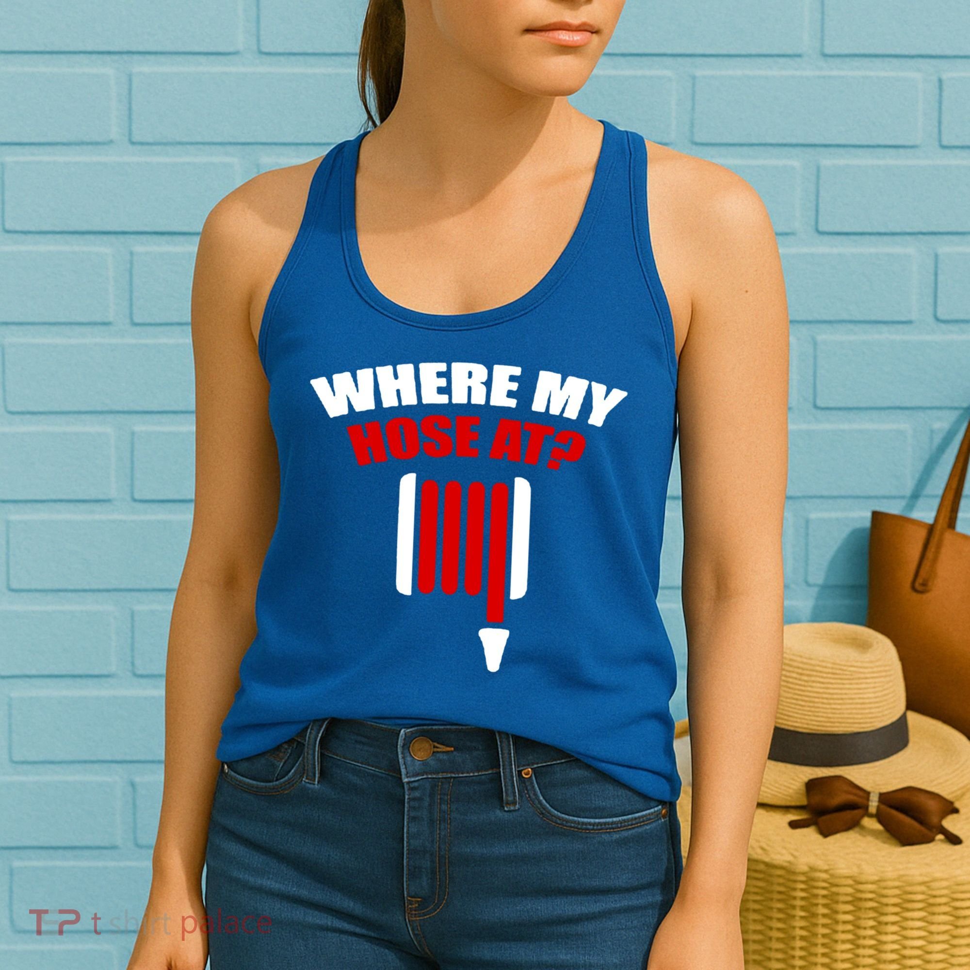 Funny Firefighter Plumber Where My Hose At Gift Women's Tank Top