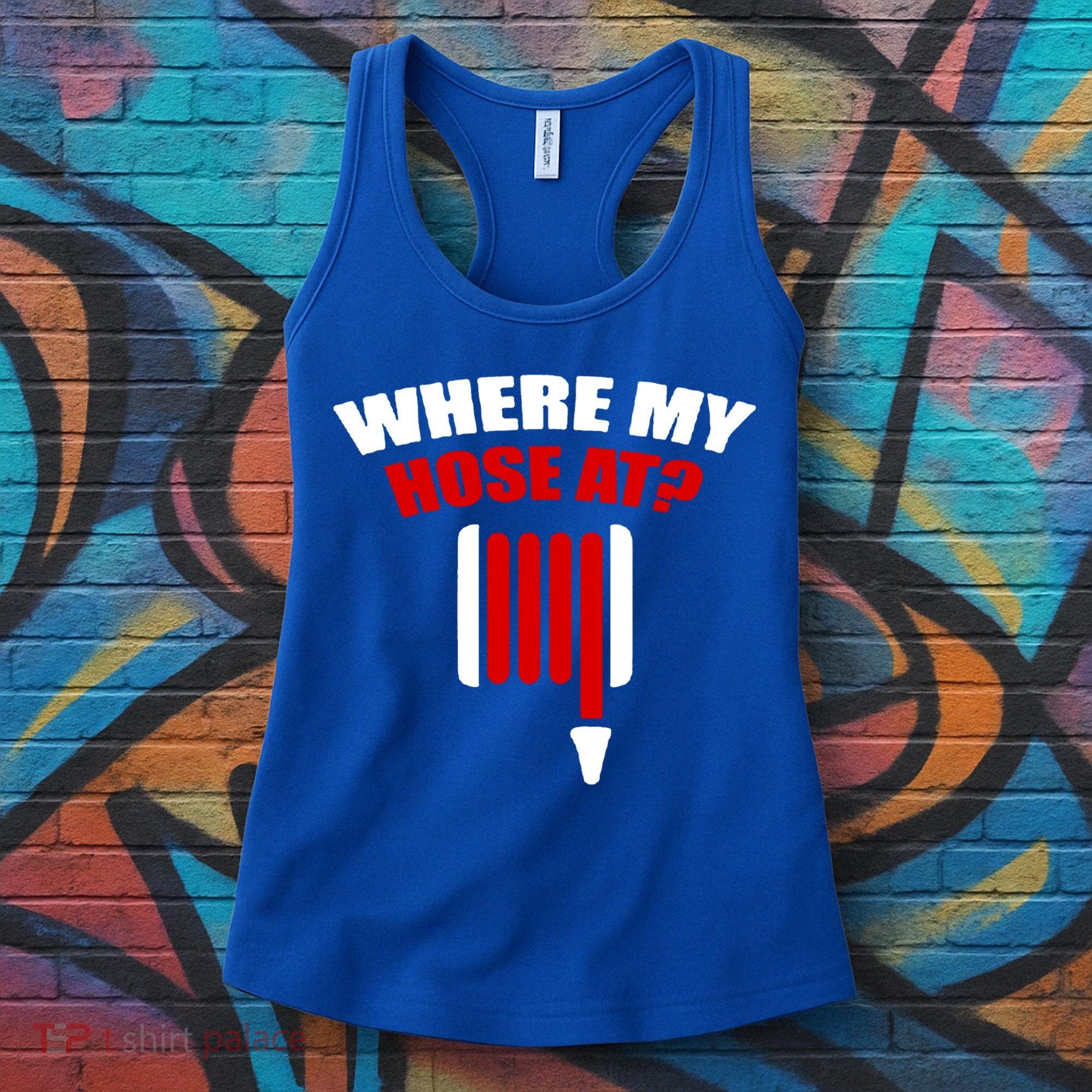 Funny Firefighter Plumber Where My Hose At Gift Women's Tank Top
