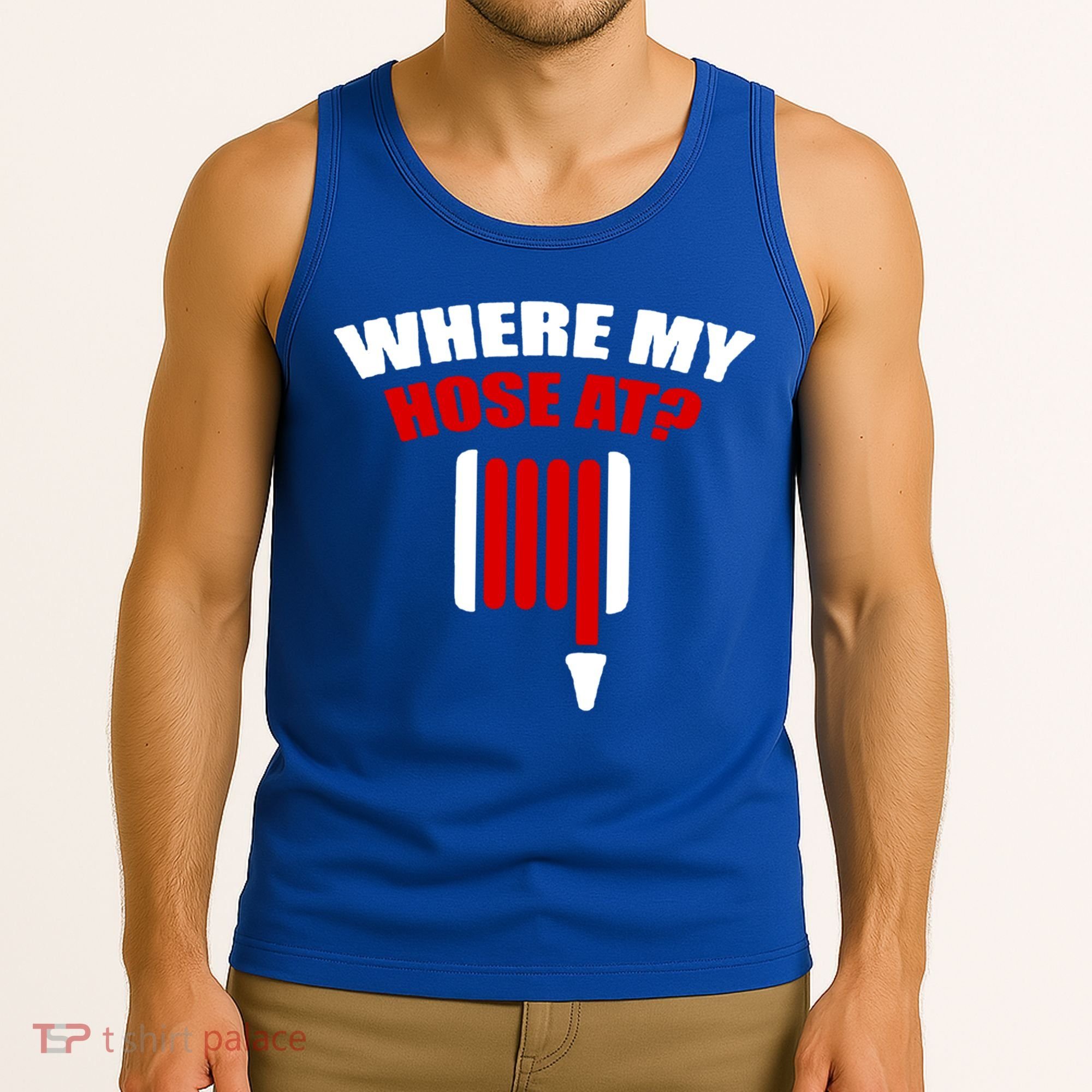 Funny Firefighter Plumber Where My Hose At Gift Tank Top