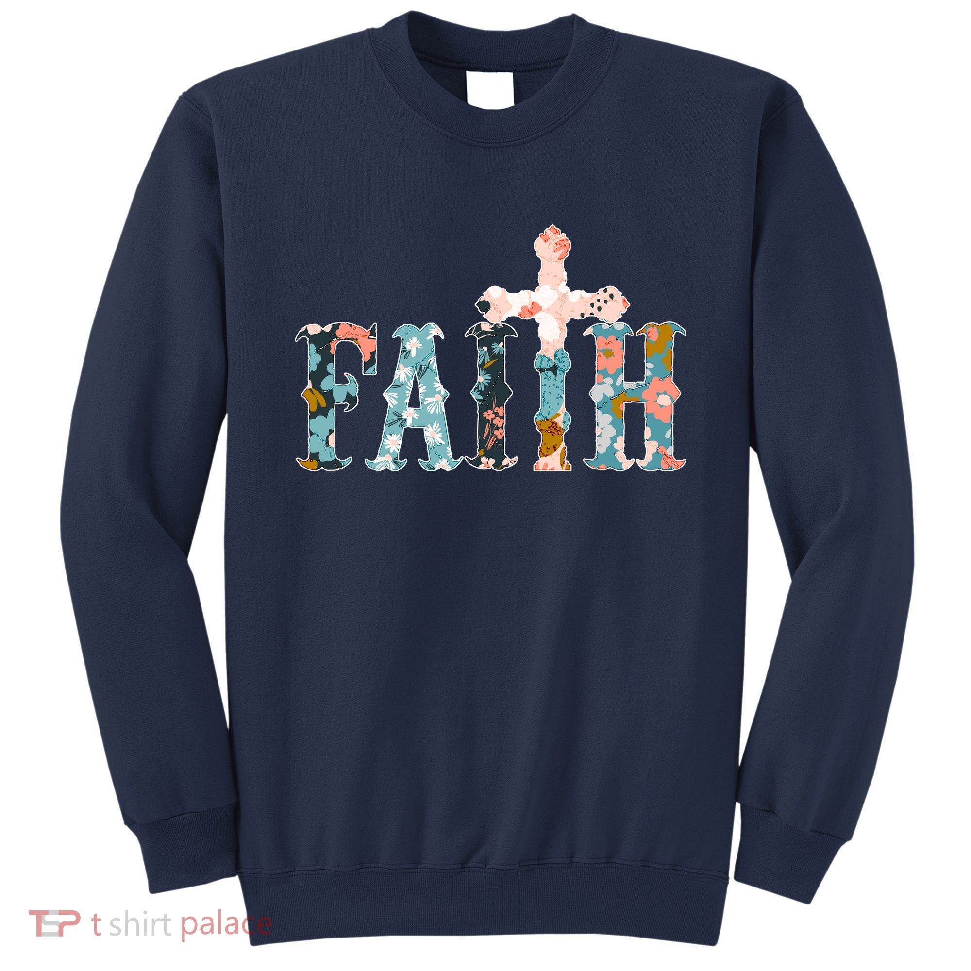 Floral Flower Print Faith Sweatshirt