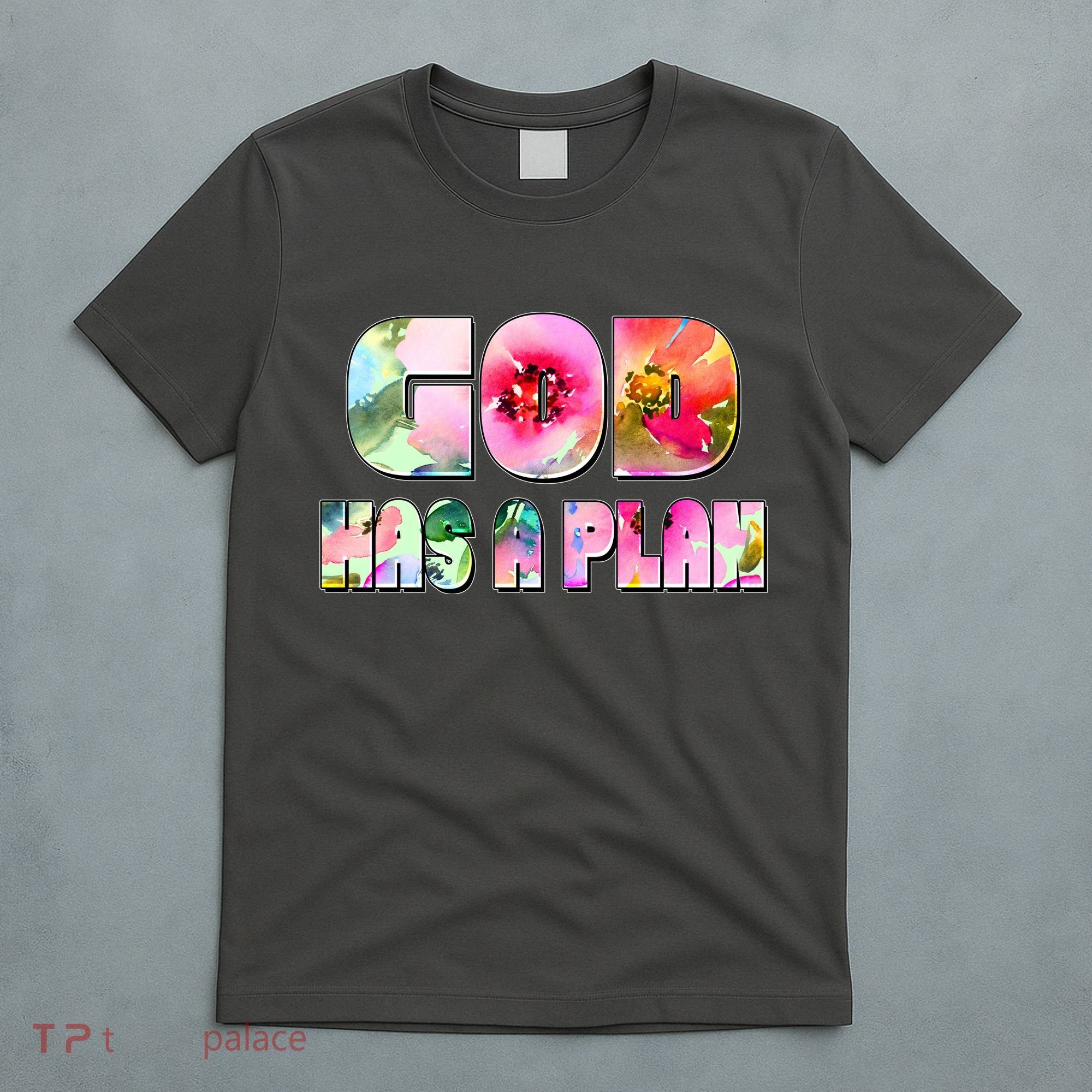 Floral Flower Print God Has A Plan T-Shirt
