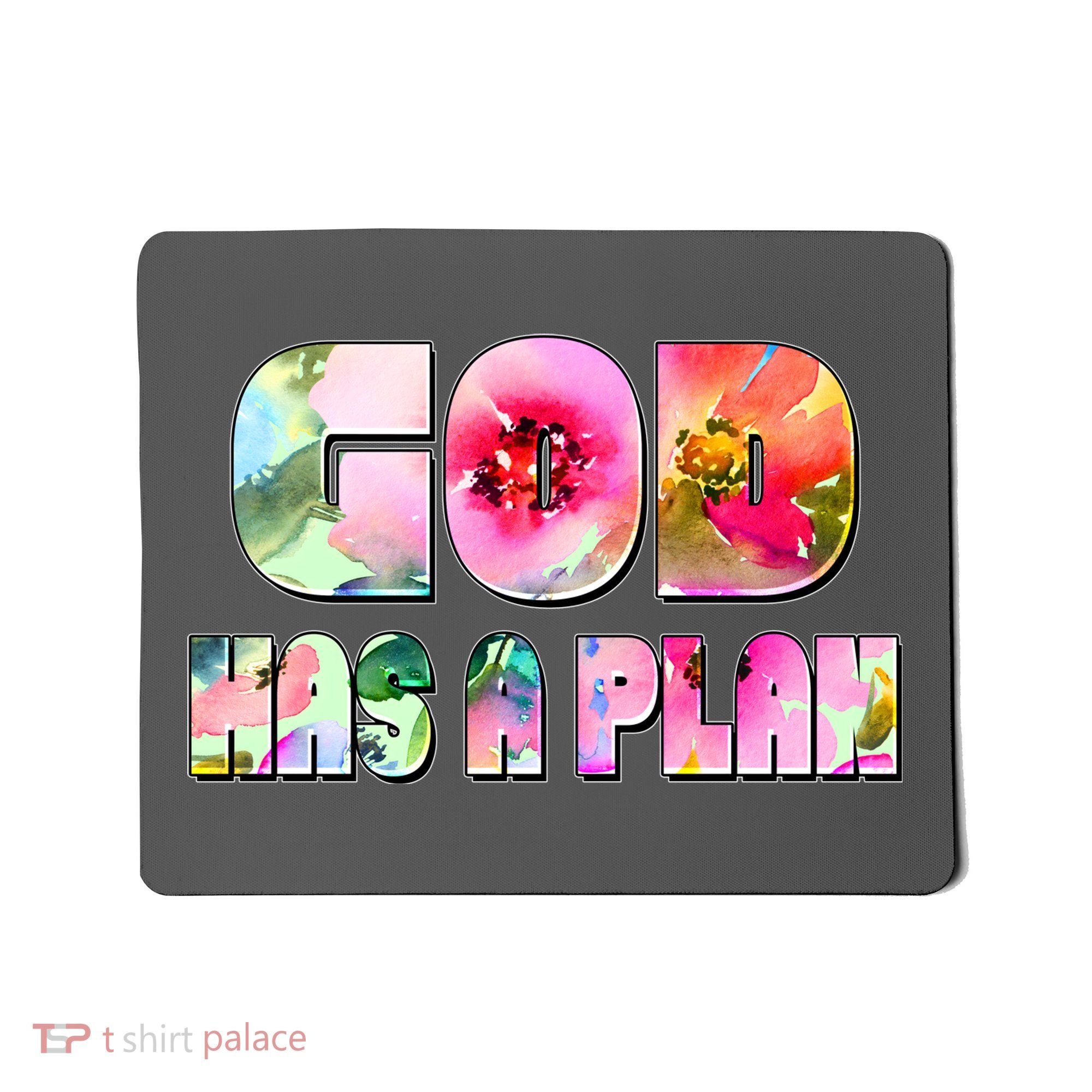 Floral Flower Print God Has A Plan Mousepad