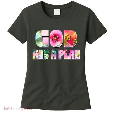 Floral Flower Print God Has A Plan Women's T-Shirt