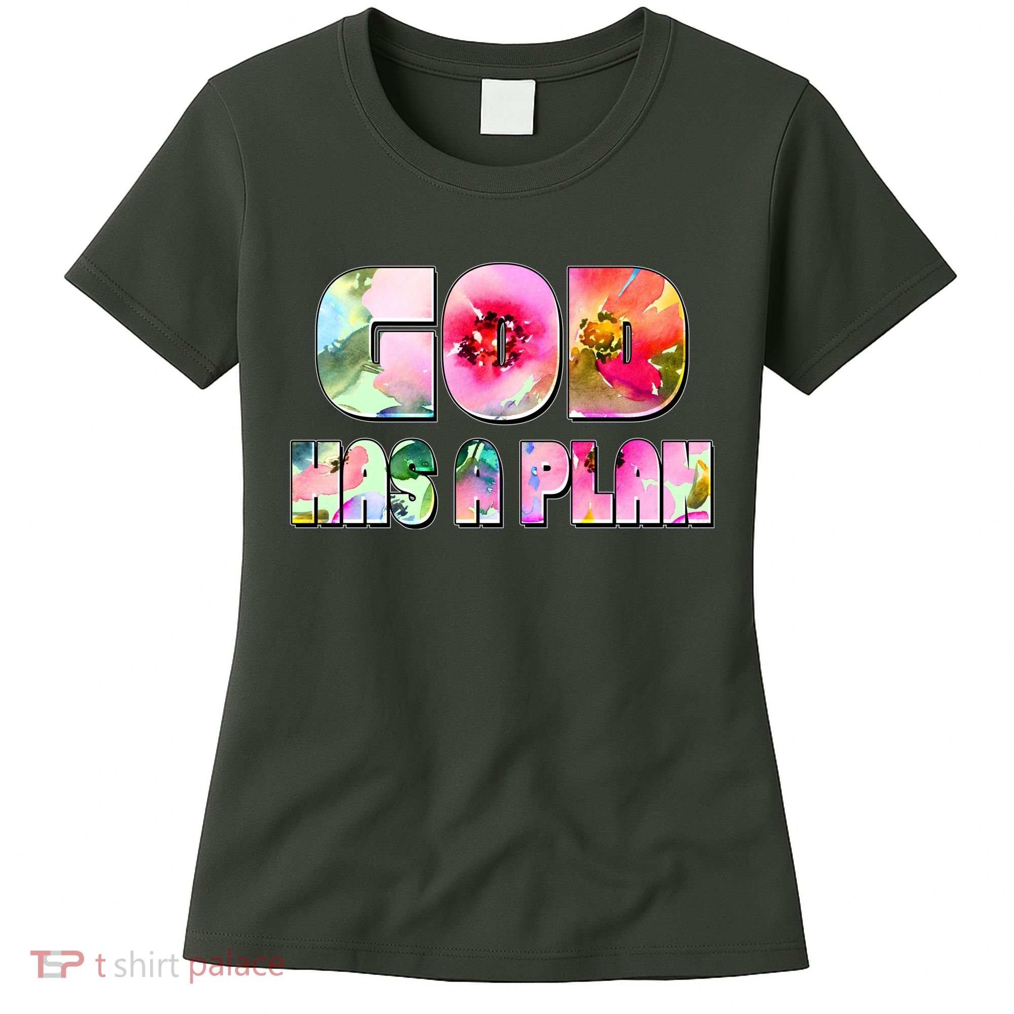 Floral Flower Print God Has A Plan Women's T-Shirt