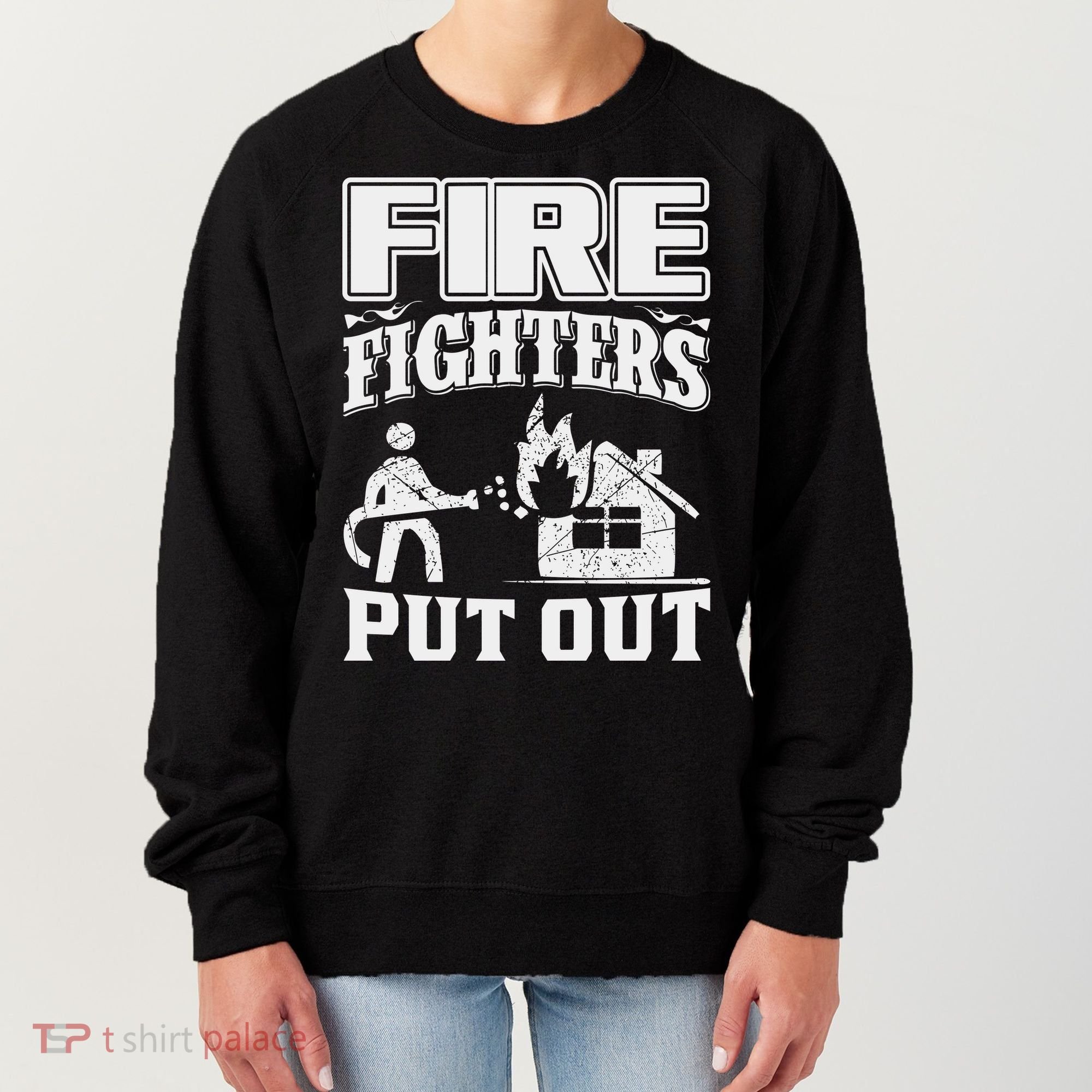 Fire Firefighters Put Out Women's Sweatshirt