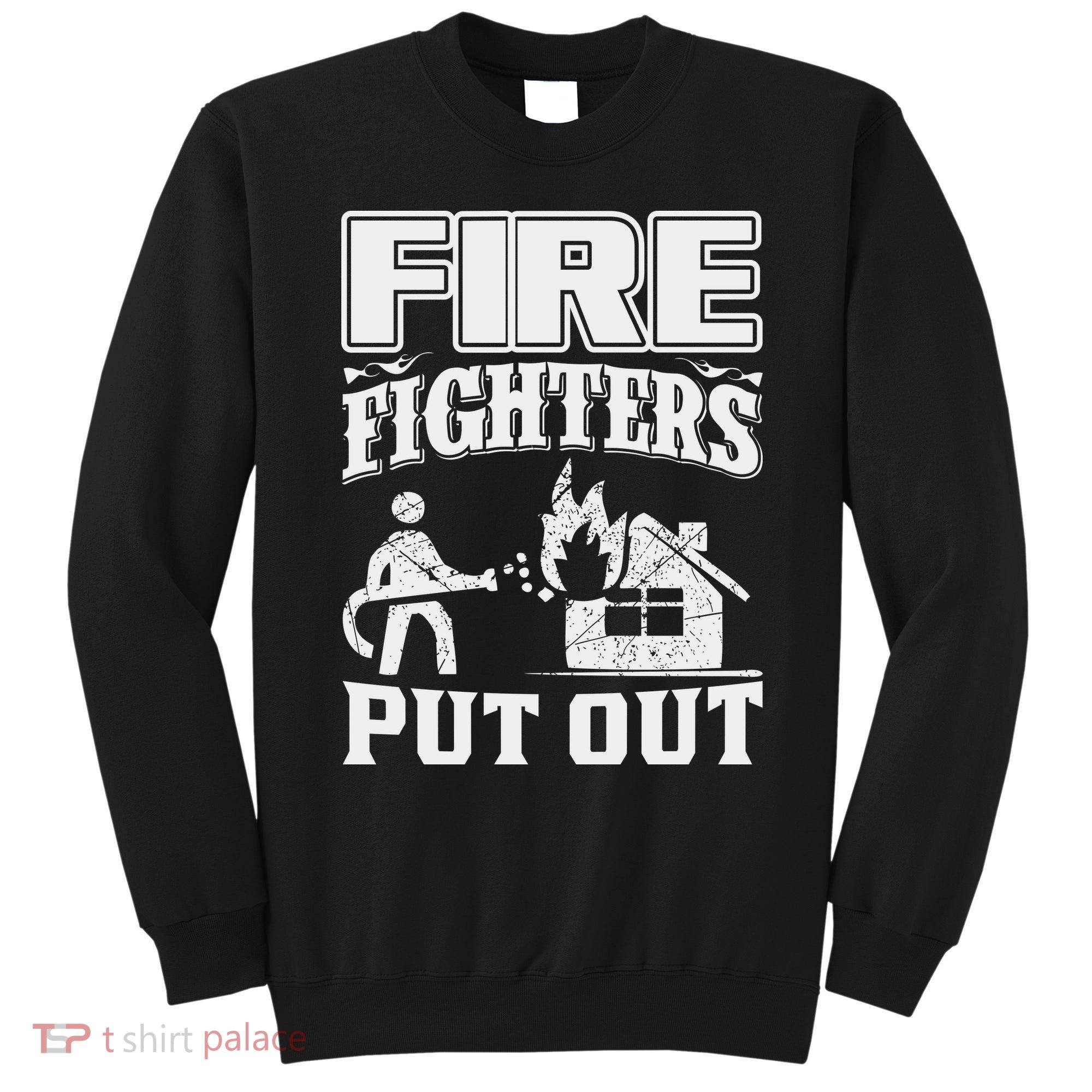 Fire Firefighters Put Out Sweatshirt