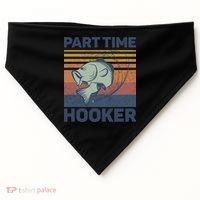 Funny Fishing Part Time Hooker USA-Made Doggie Bandana thumb 0