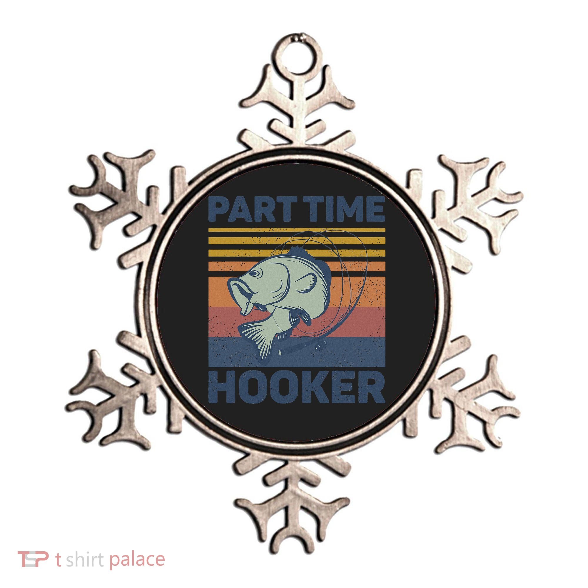 Funny Fishing Part Time Hooker Ornament