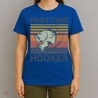 Funny Fishing Part Time Hooker T-Shirt thumb 4