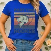 Funny Fishing Part Time Hooker Women's T-Shirt thumb 2