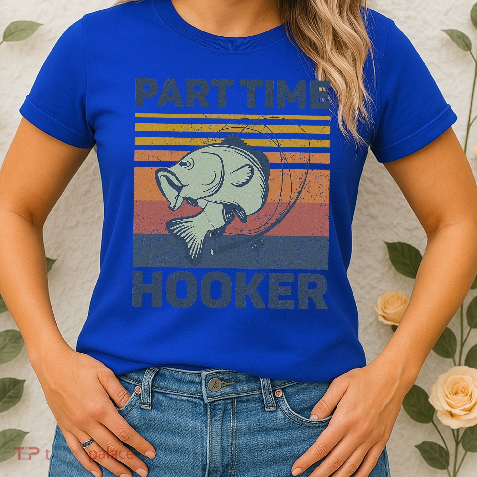 Funny Fishing Part Time Hooker Women's T-Shirt