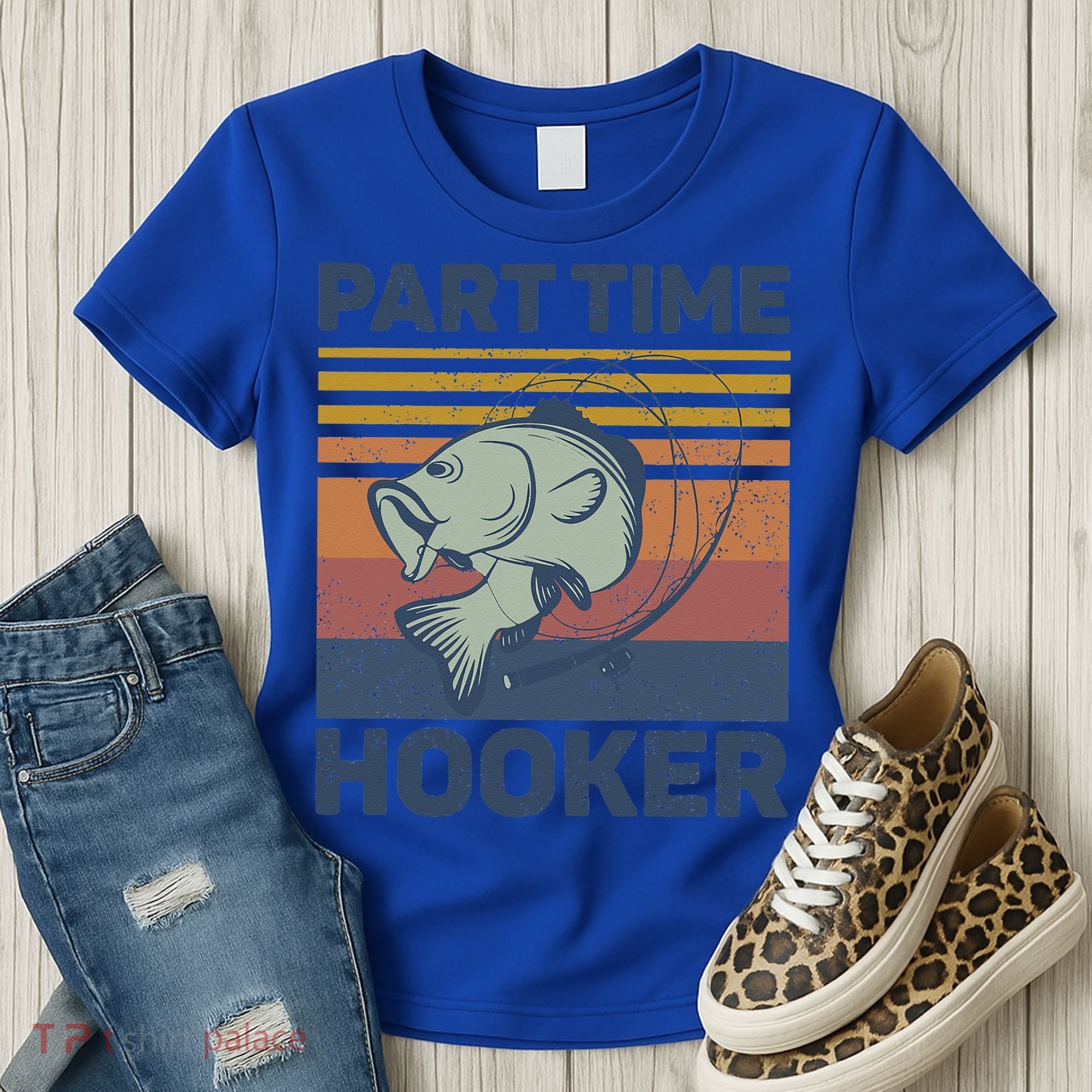 Funny Fishing Part Time Hooker Women's T-Shirt