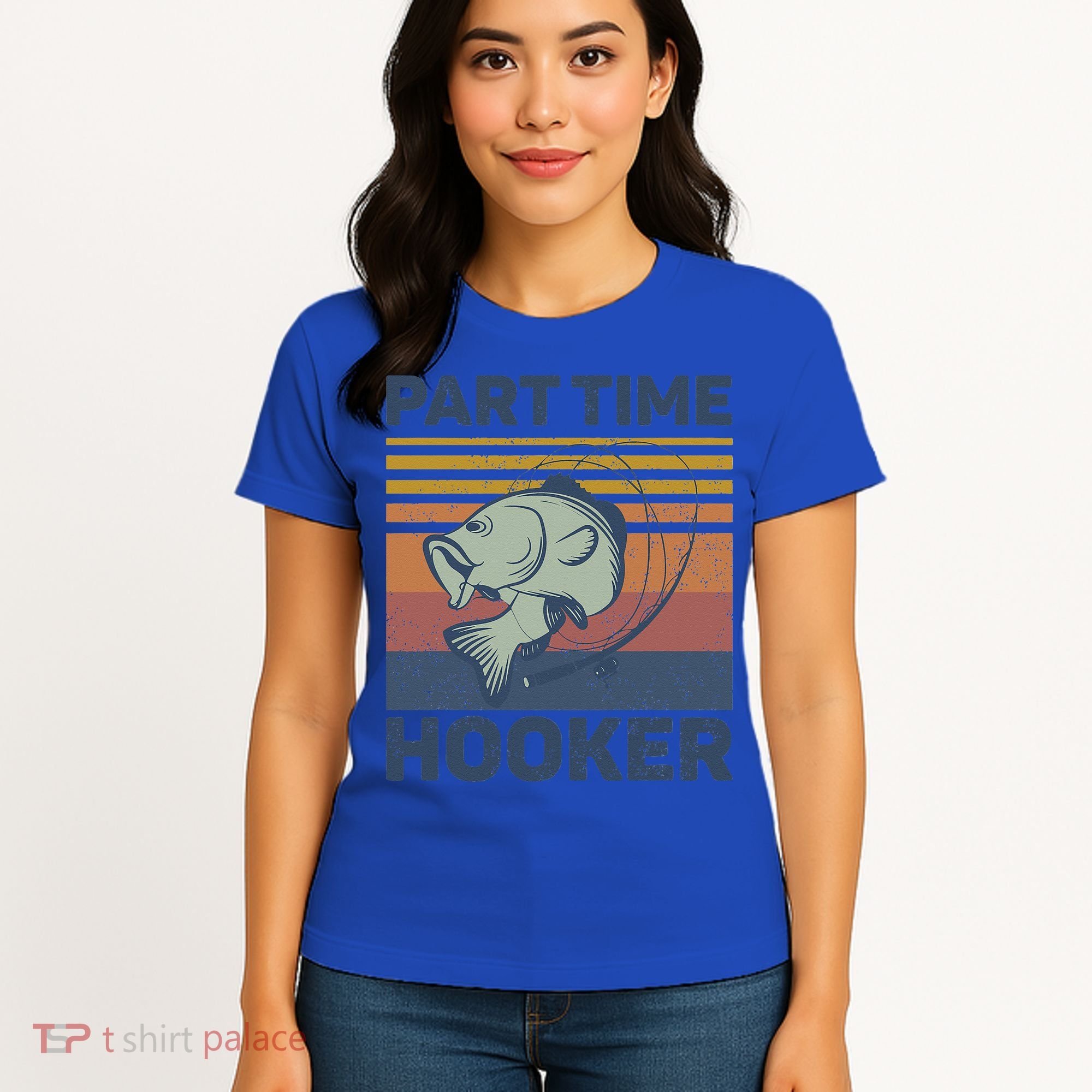 Funny Fishing Part Time Hooker Women's T-Shirt