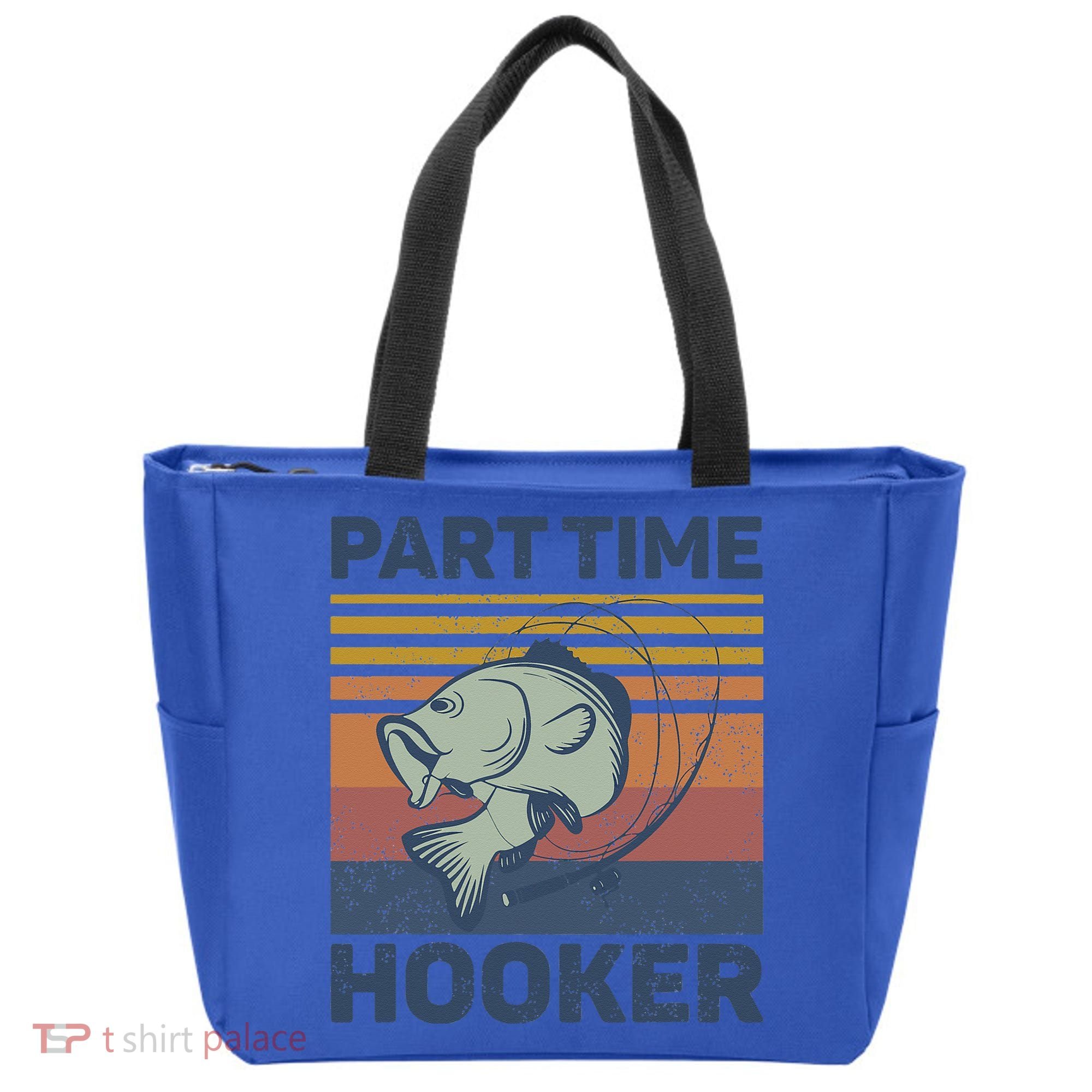 Funny Fishing Part Time Hooker Tote Bag