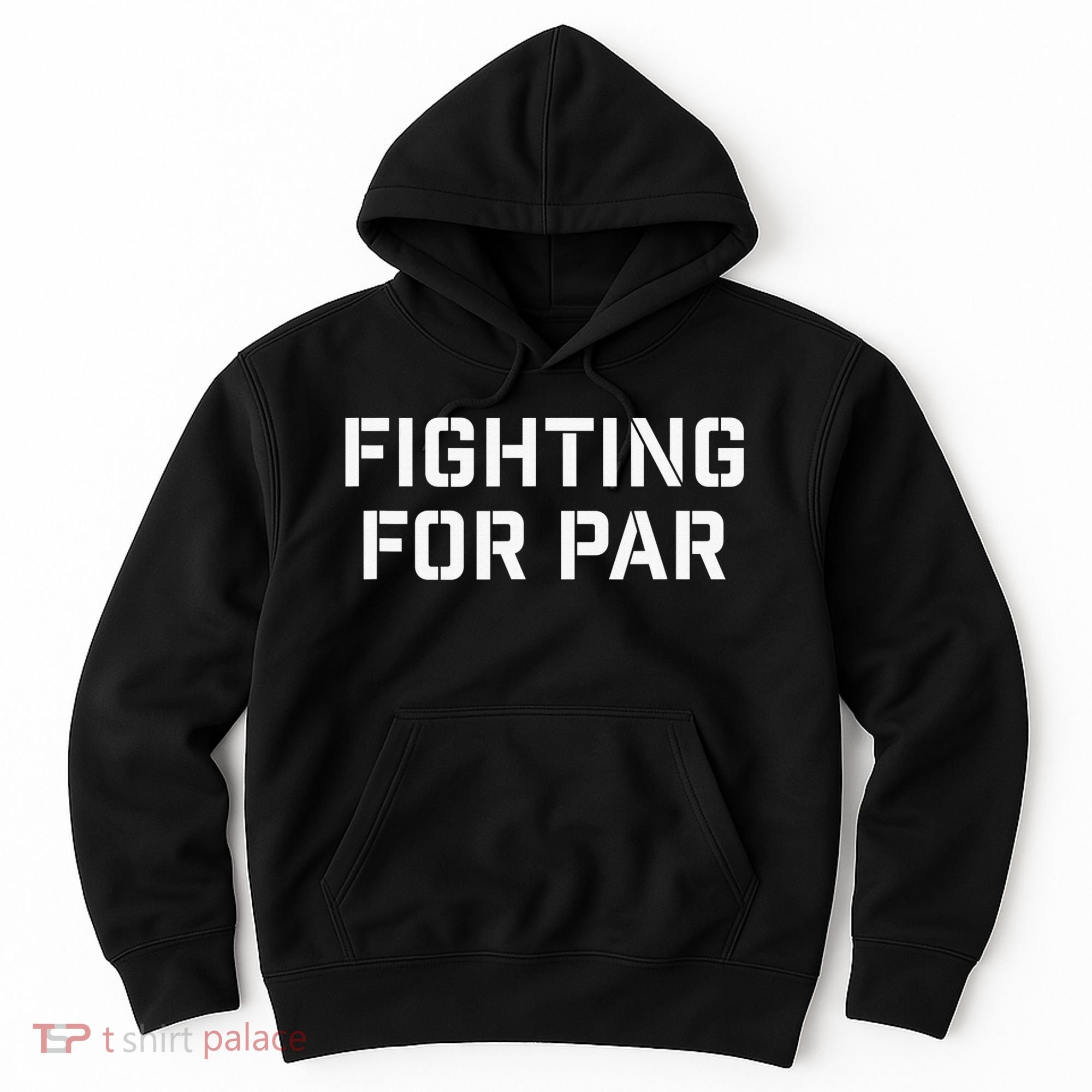 Fighting For Par Golf Funny Gift Hoodie