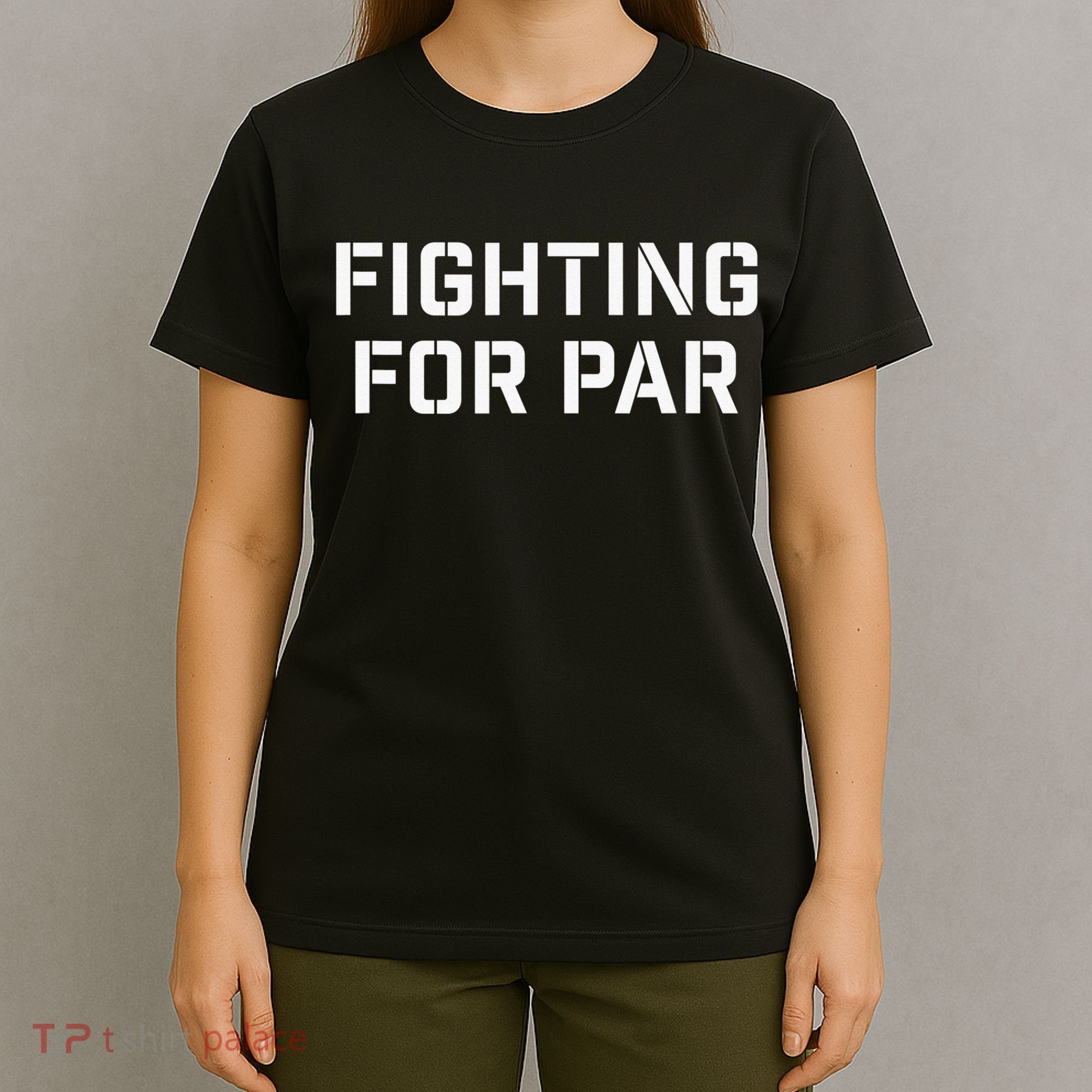 Fighting For Par Golf Funny Gift T-Shirt