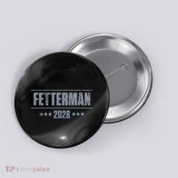 Fetterman For President 2028 Democratic Resistance Trump Button thumb 0
