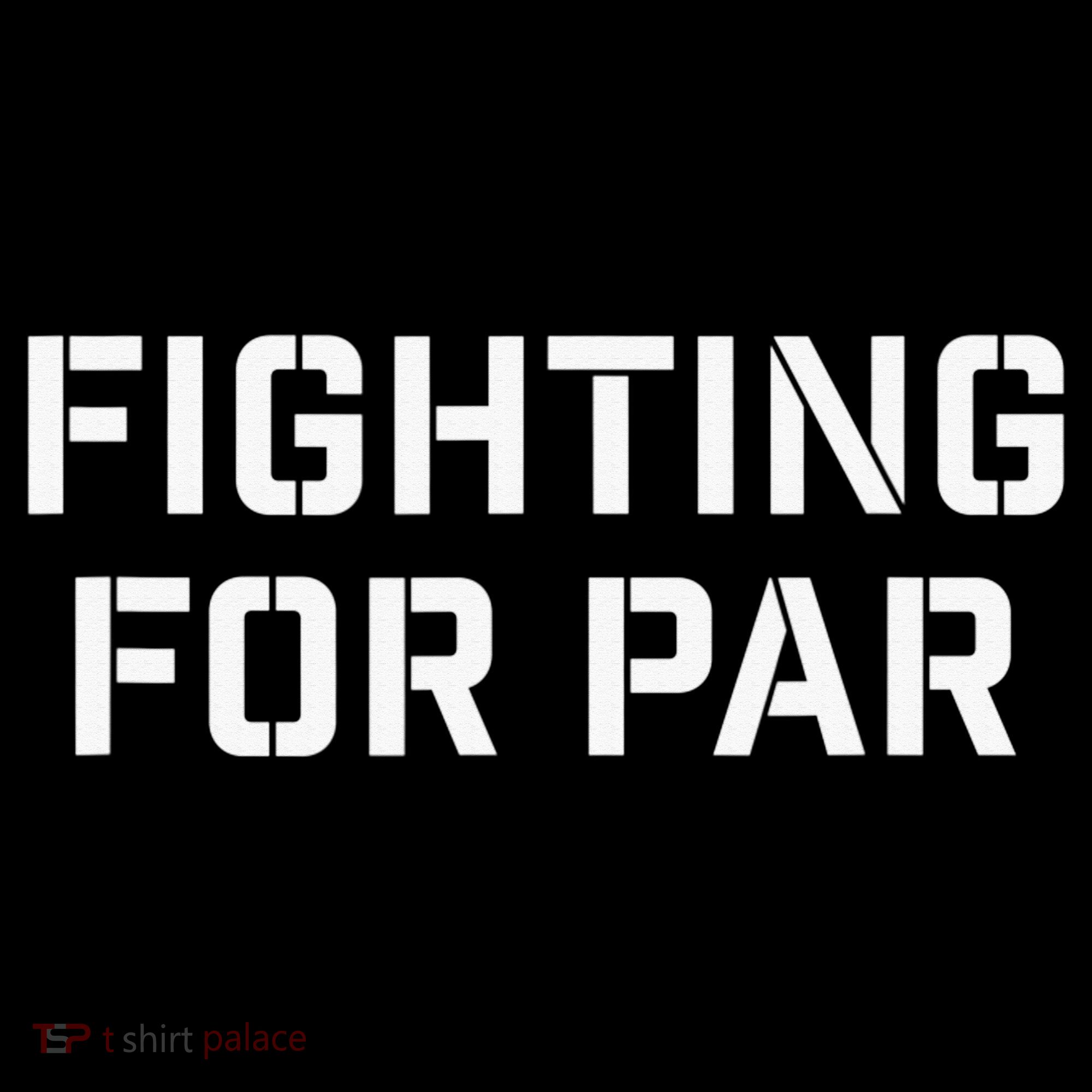 Fighting For Par Golf Funny golf player T-Shirt