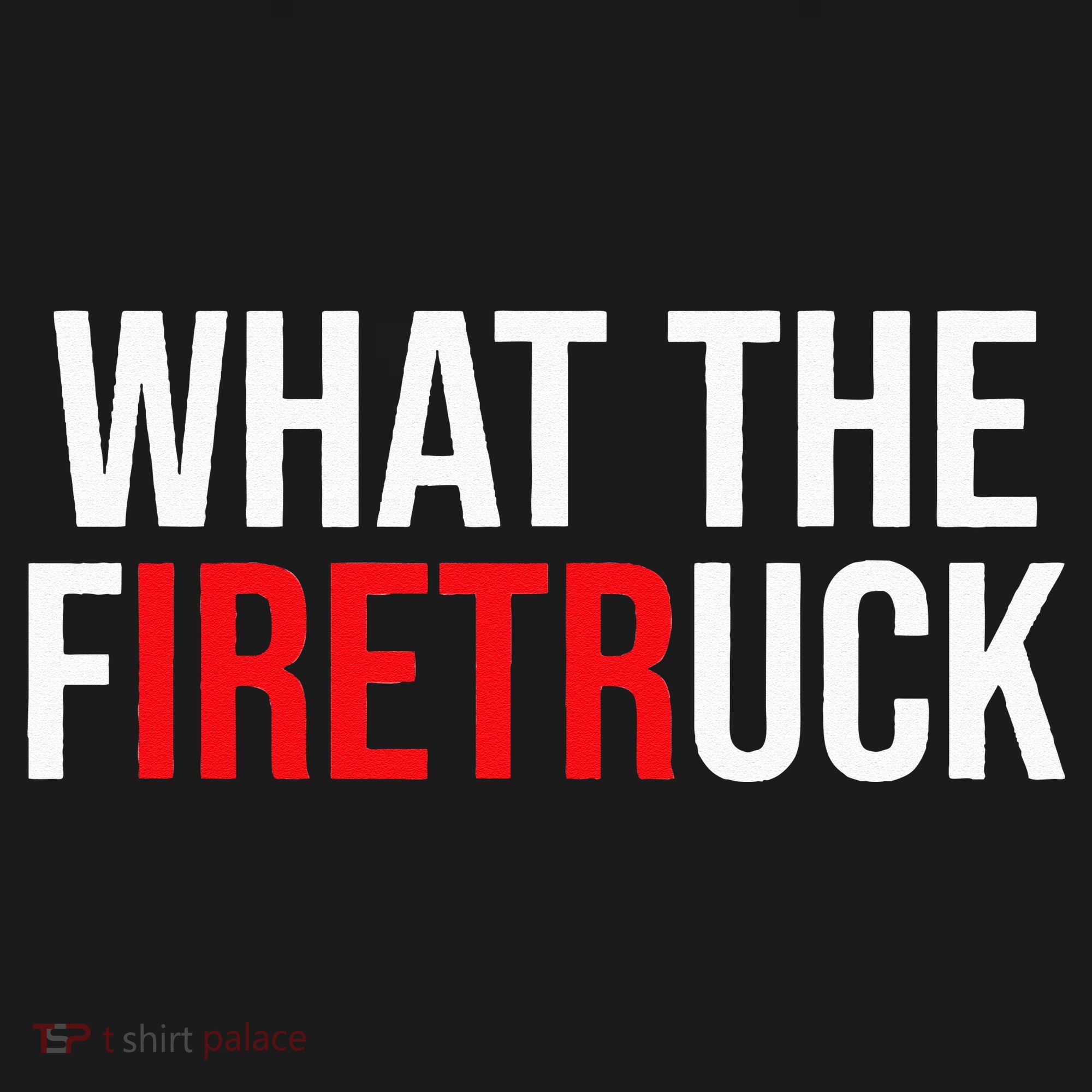 Funny Fireman Quote What The Firetruck For Firefighter Women's Hoodie