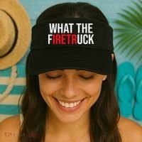 Funny Fireman Quote What The Firetruck For Firefighter Visor thumb 2