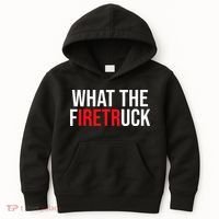 Funny Fireman Quote What The Firetruck For Firefighter Kids Hoodie thumb 0