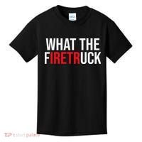 Funny Fireman Quote What The Firetruck For Firefighter Kids T-Shirt thumb 0
