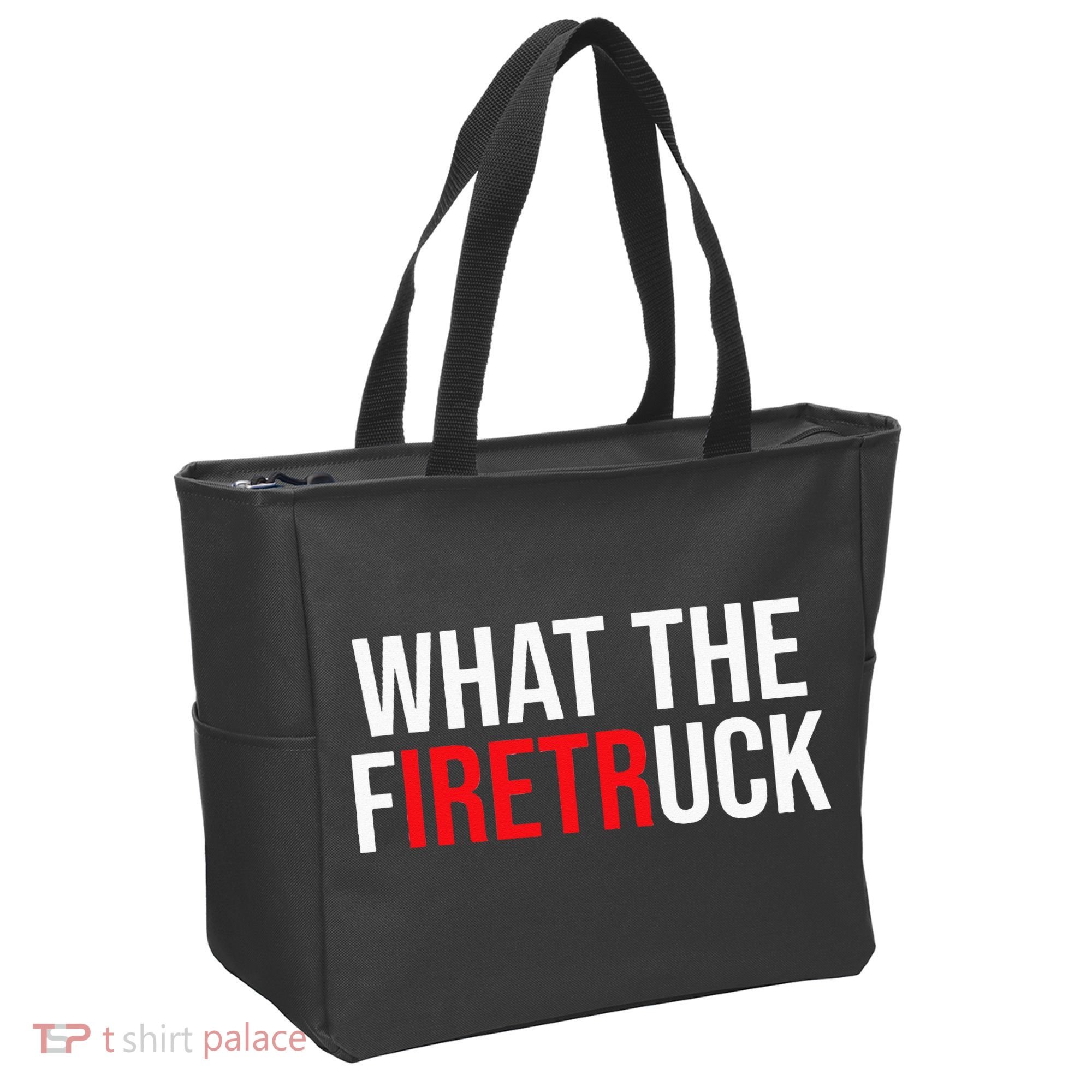 Funny Fireman Quote What The Firetruck For Firefighter Tote Bag