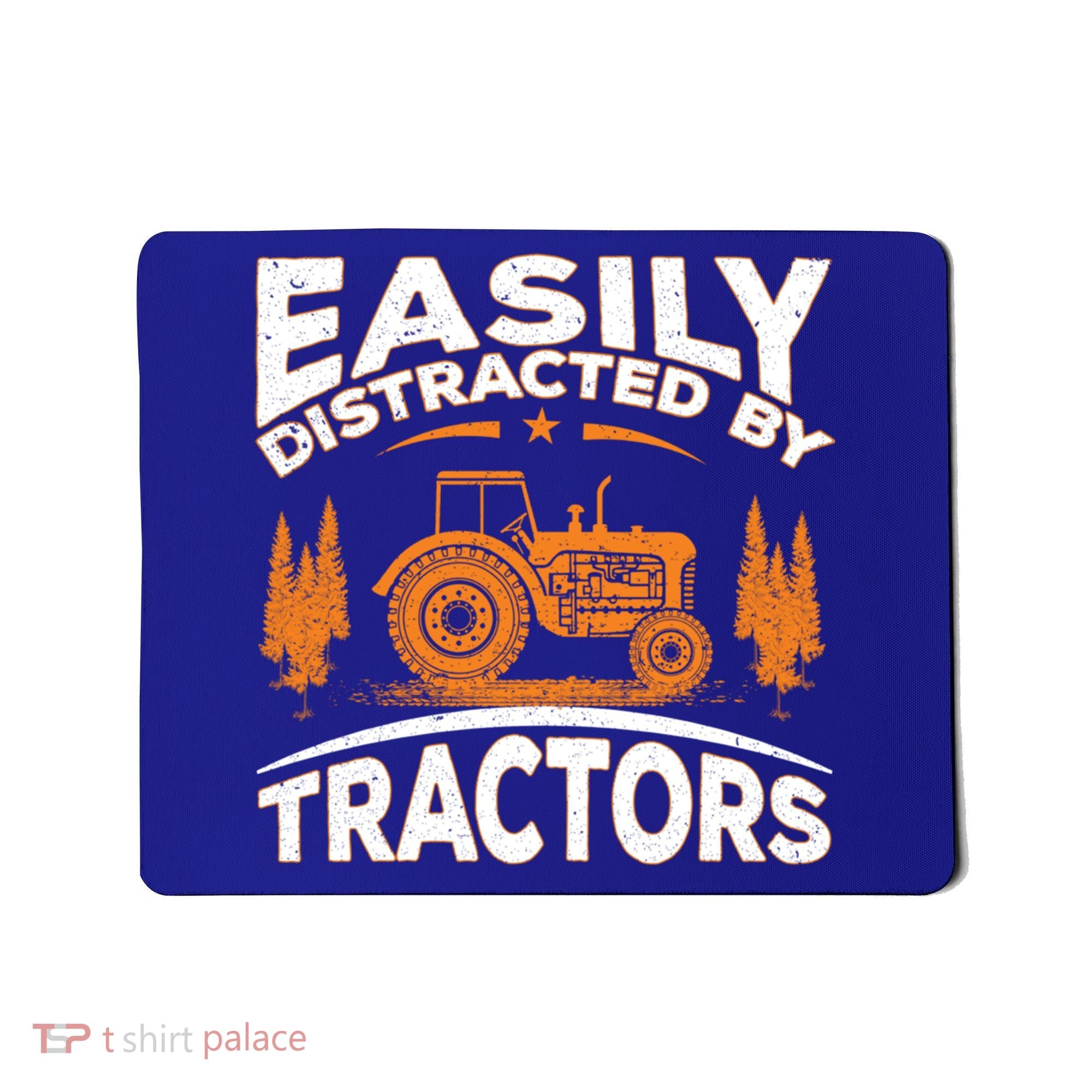 Funny Farming Quote Gift Easily Distracted By Tractors Funny Gift Mousepad