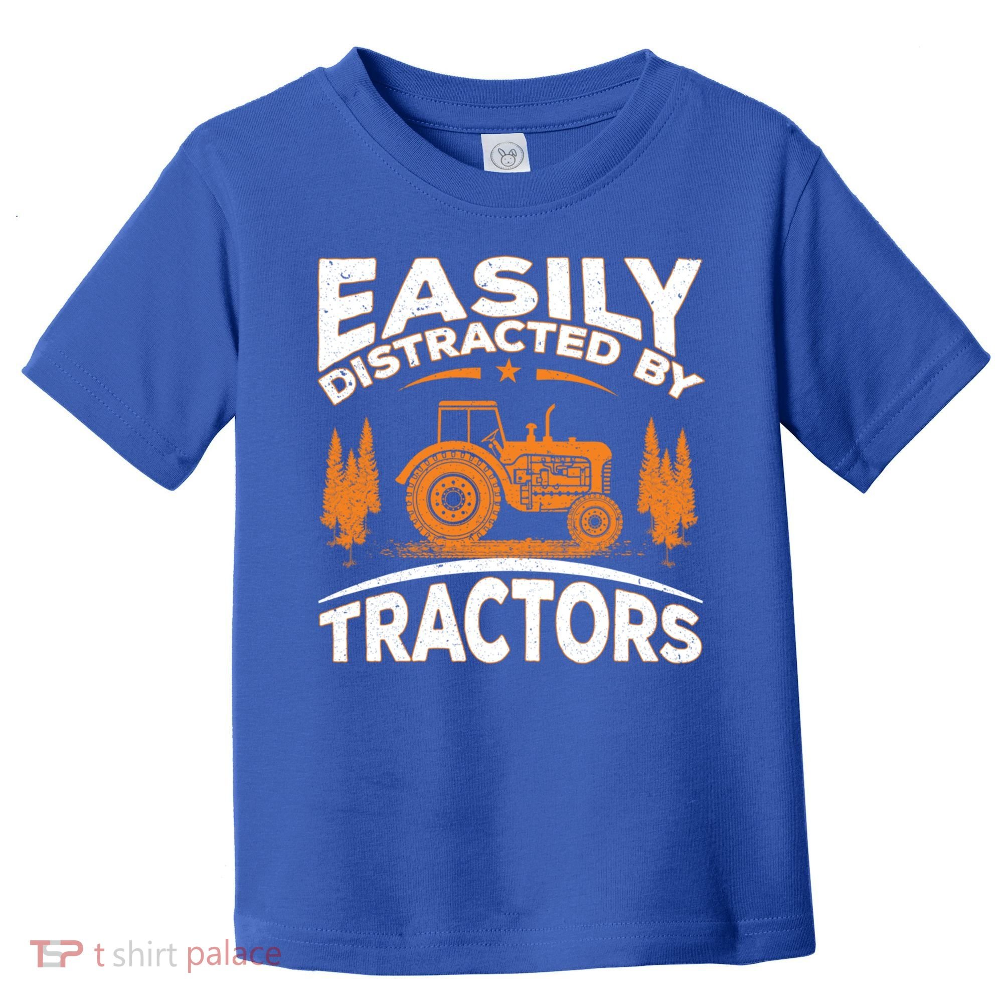 Funny Farming Quote Gift Easily Distracted By Tractors Funny Gift Toddler T-Shirt