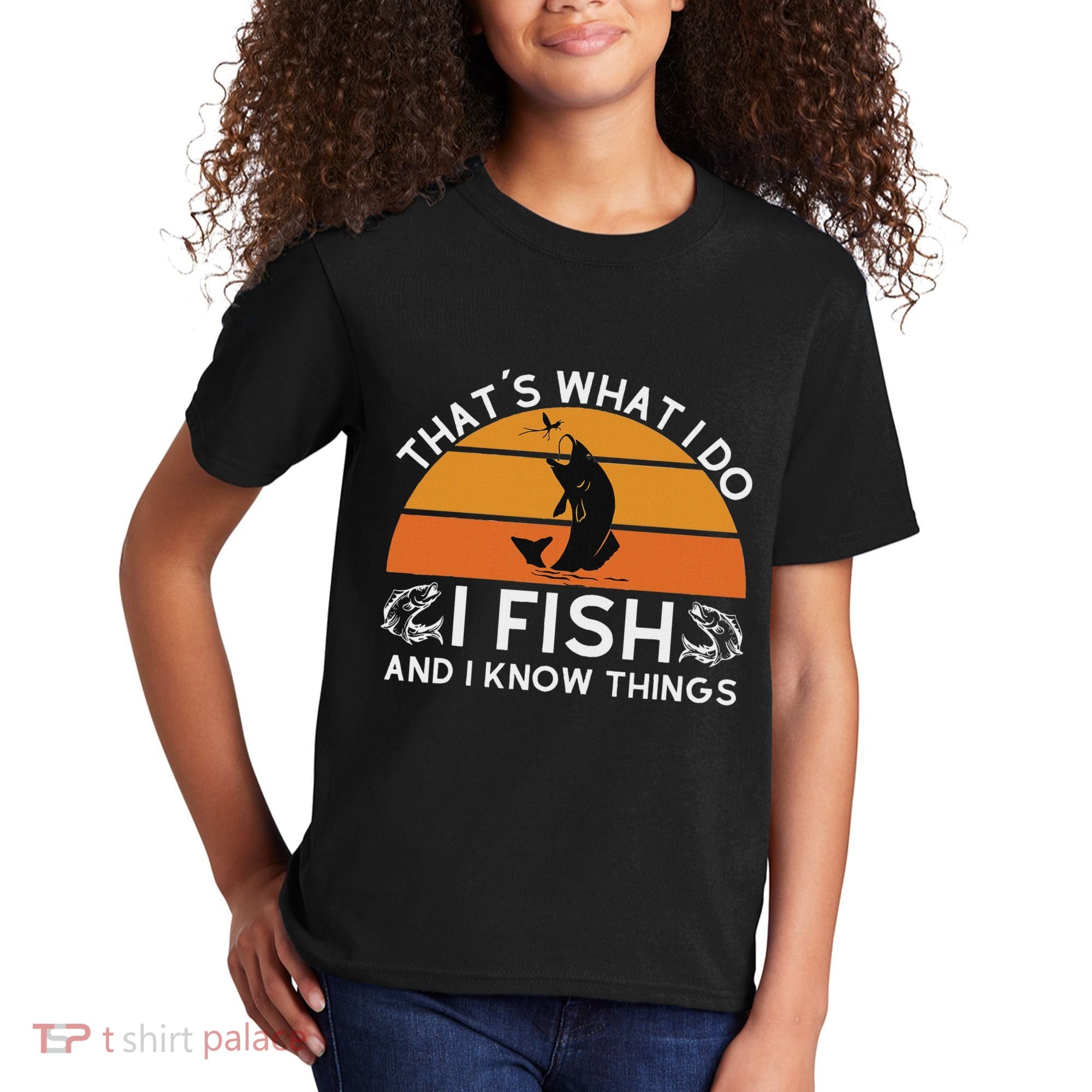Funny Fish Quote ThatS What I Do I Fish And I Know Things Kids T-Shirt