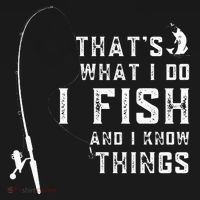 Funny Fish Quote ThatS What I Do I Fish And I Know Things Women's Hoodie thumb 2