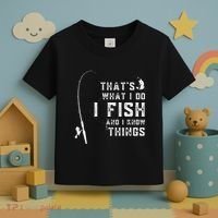 Funny Fish Quote ThatS What I Do I Fish And I Know Things Toddler T-Shirt thumb 3