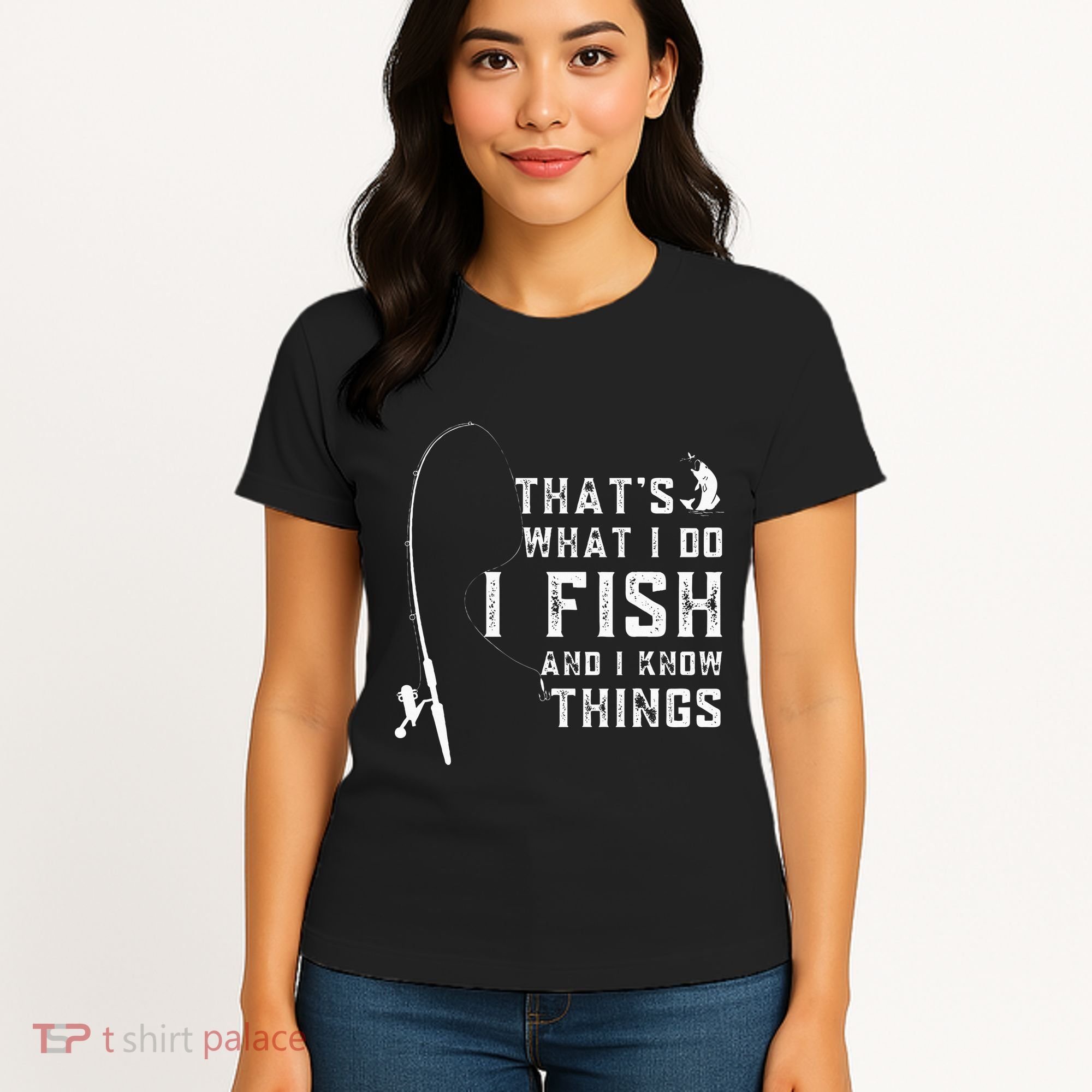 Funny Fish Quote ThatS What I Do I Fish And I Know Things Women's T-Shirt