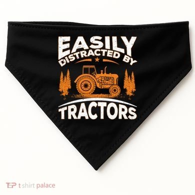 Funny Farming Quote Gift Easily Distracted By Tractors Gift USA-Made Doggie Bandana