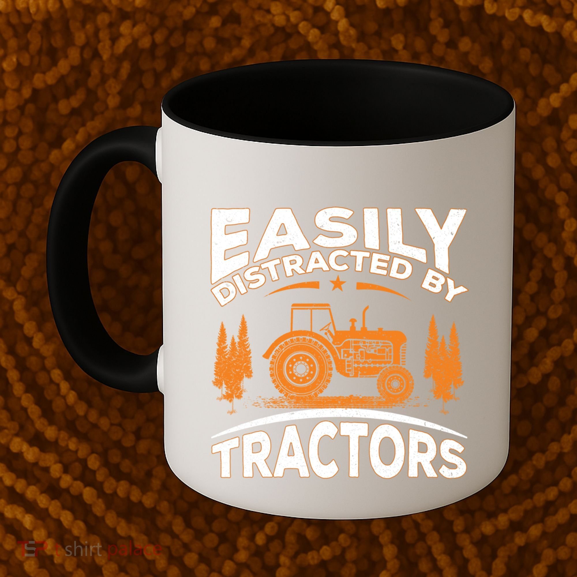 Funny Farming Quote Gift Easily Distracted By Tractors Gift Coffee Mug