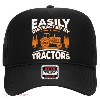 Funny Farming Quote Gift Easily Distracted By Tractors Gift Hat