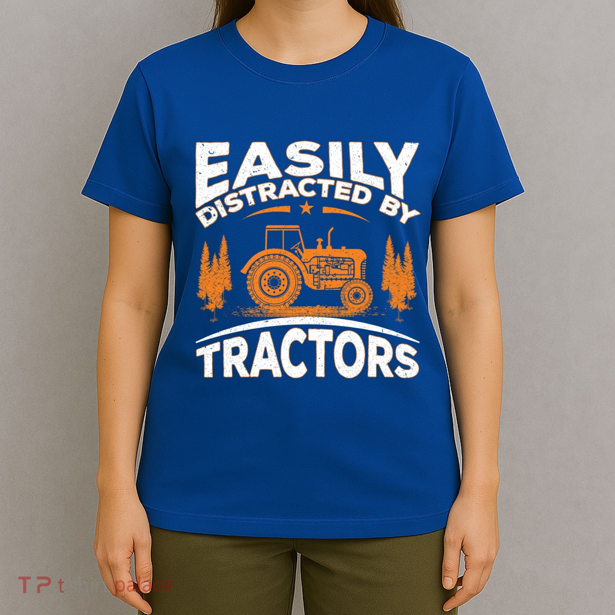 Funny Farming Quote Gift Easily Distracted By Tractors Gift T-Shirt