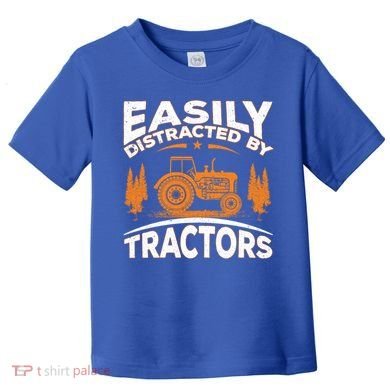 Funny Farming Quote Gift Easily Distracted By Tractors Gift Toddler T-Shirt