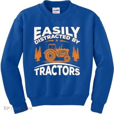 Funny Farming Quote Gift Easily Distracted By Tractors Gift Kids Sweatshirt